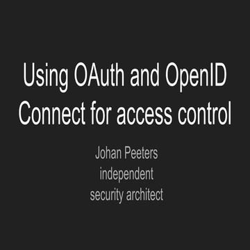 OWASP Poland Day 2018 - Johan Peeters - Designing access control with OAuth a...