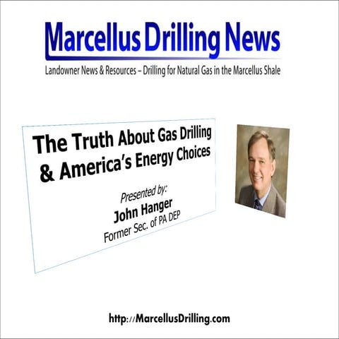 John Hanger Webinar: The Truth About Gas Drilling and America's Energy Choices