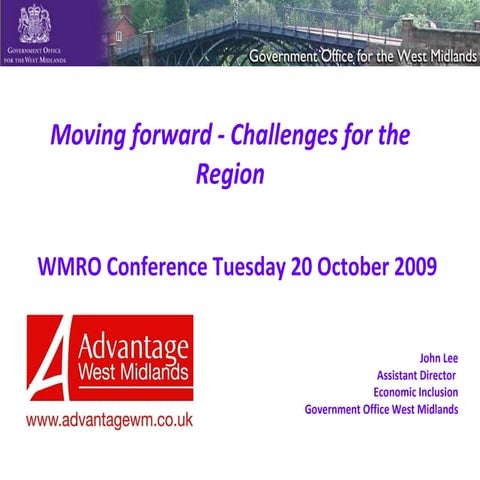 Moving Forward - challenges for the West Midlands - John Lee of Government Office for the West Midlands