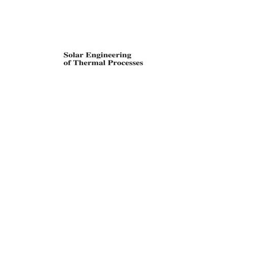 John A. Duffie, William A. Beckman(auth.)-Solar Engineering of Thermal Proces...