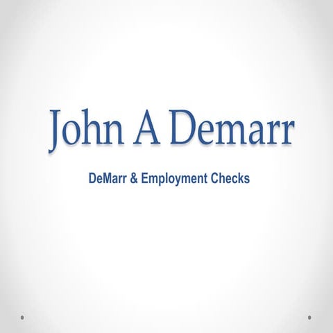 John A. DeMarr, P. I. | PPTX