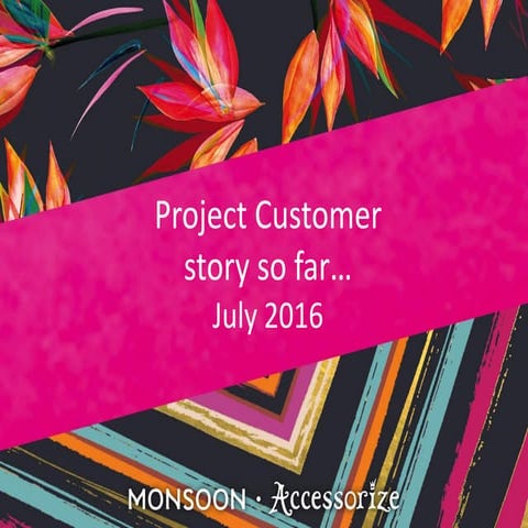 Practicology Conference - Monsoon Accessorize Project Customer presentation