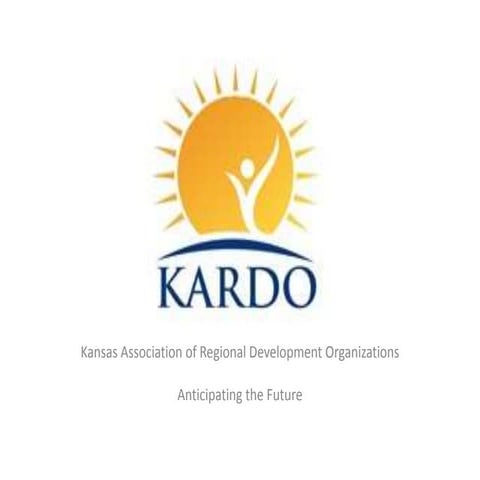 Kansas Association of Regional Development Organizations: Advancing the ...