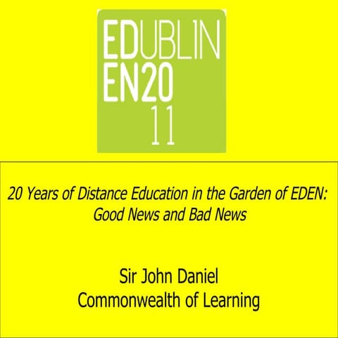 20 Years of Distance Education in the Garden of EDEN: Good News and Bad News