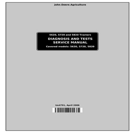 John Deere 5620, 5720, 5820 Tractor Diagnostic & Tests (TM4791) Shop Manual.pdf