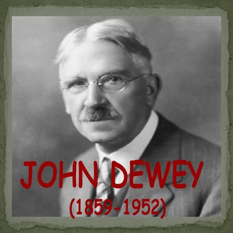 John Dewey and Progressivism