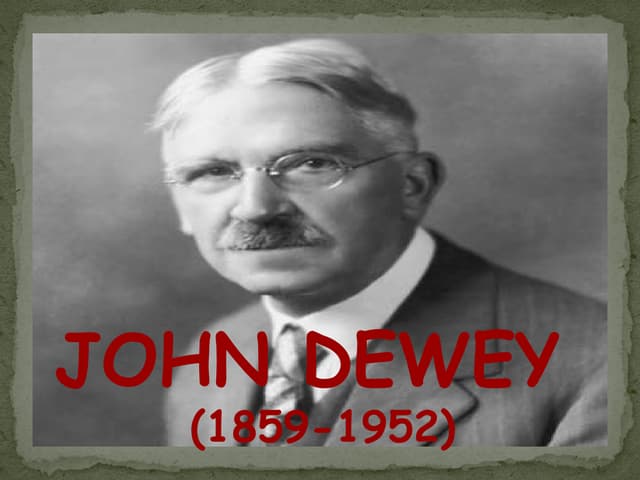 John Dewey and Progressivism