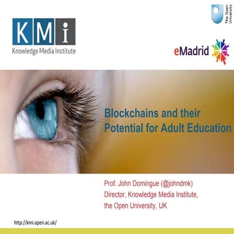 VII Jornadas eMadrid "Education in exponential times". "Blockchains and their...