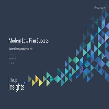 Modern Law Firm Success by John Hall, CEO, Intapp