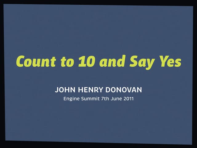 Count to 10 and Say Yes