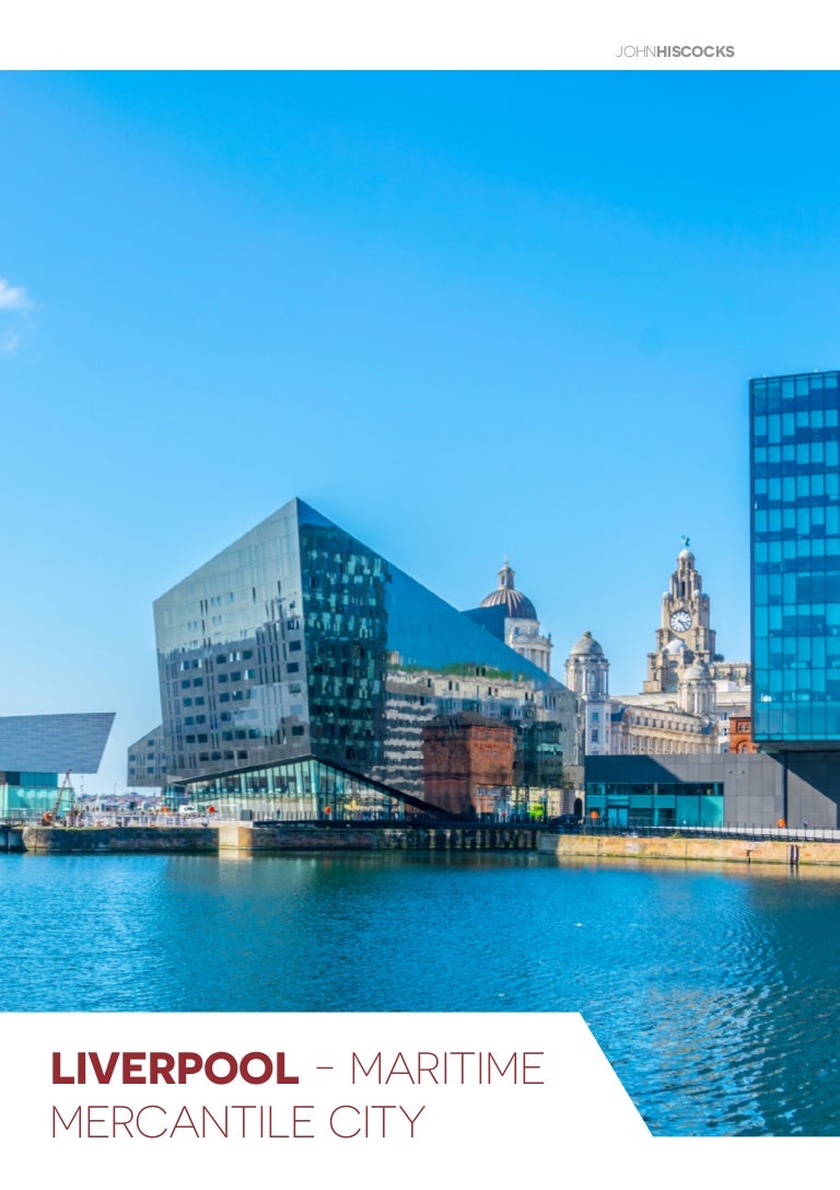 Liverpool - Maritime Mercantile City, UNESCO World Heritage Site