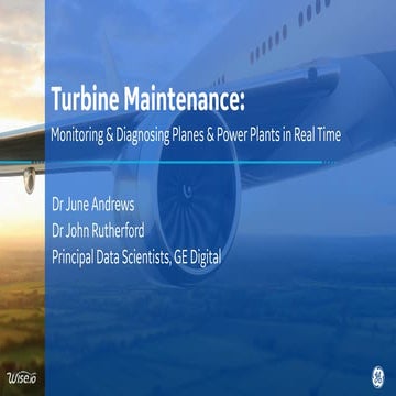Critical turbine maintenance: Monitoring and diagnosing planes and power plan...