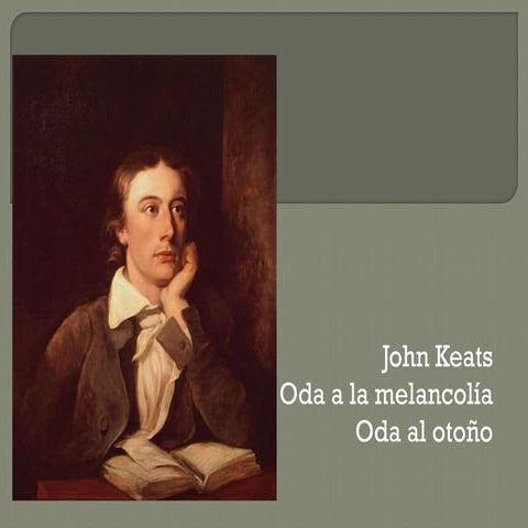 John Keats: "Oda a la melancolía". "Oda al otoño"