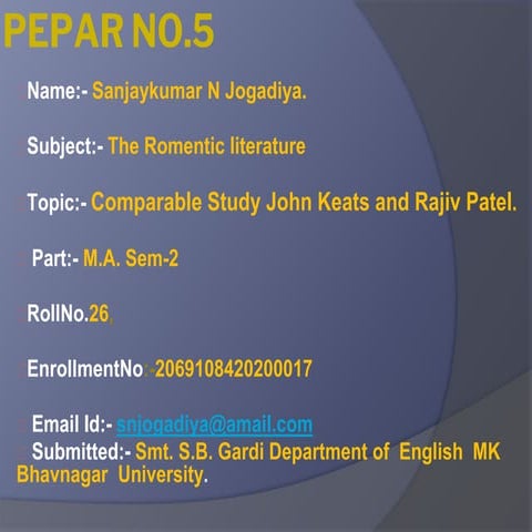 Comparable study John Keats and Rajiv Patel 