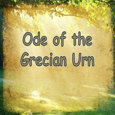 John keats (ode of the grecian urn)