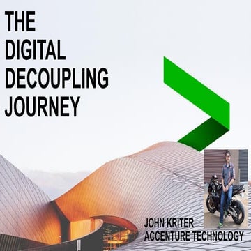The Digital Decoupling Journey | John Kriter, Accenture