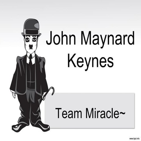 John Maynard Keynes. Keynesian economics | PPTX