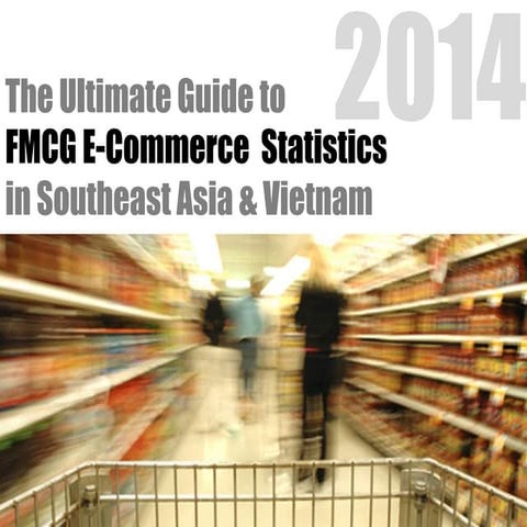 The Ultimate Guide To F&B e-commerce statistic in SEA and VN.2014