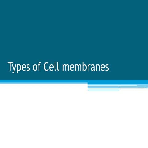 Types of Cell membranes