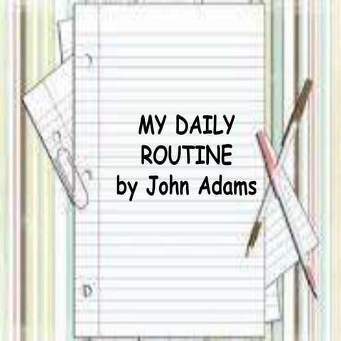 John’s daily routine | PPTX
