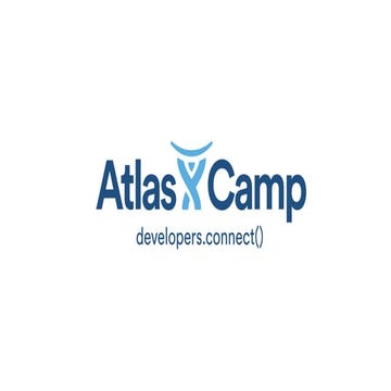 AtlasCamp 2015: Builders advancing humanity: Past to future