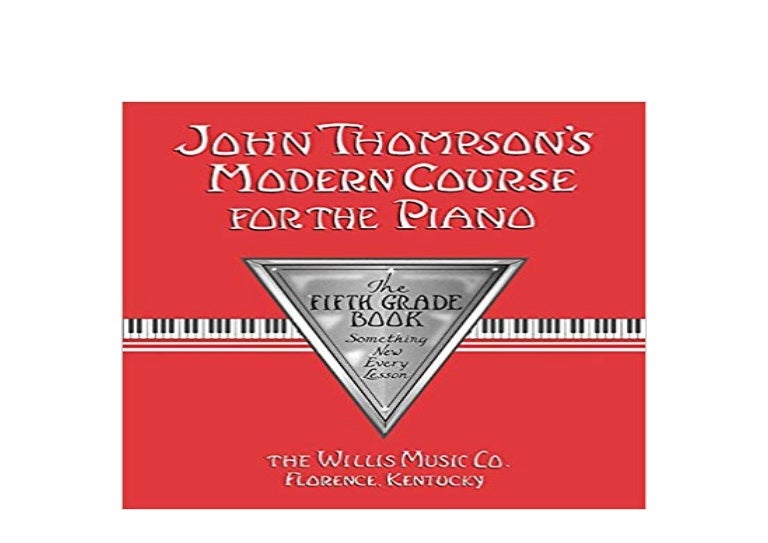 LIBRARY John Thompsons Modern Course for the Piano 5… LIBRARY John Thompsons Modern Course for the Piano 5…