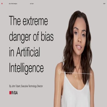 Extreme Danger of bias in Artificial Inteligence