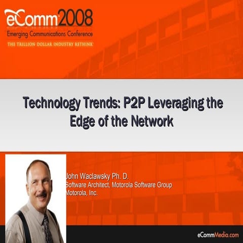 John Waclawsky's presentation at eComm 2008e