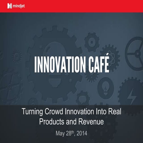 Turning Crowd Innovation Into Real Products and Revenue