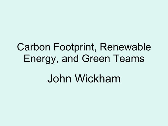 Carbon Footprint, Renewable Energy, and Green Teams