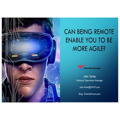 John Yorke - Can being remote to enable you to be more agile - Agile Midwest ...