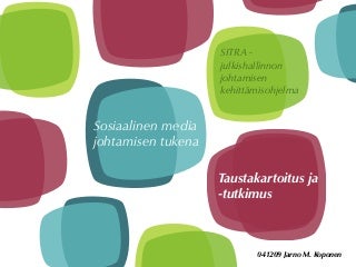 Sosiaalinen media johtamisen tukena - taustakartoitus ja -tutkimus