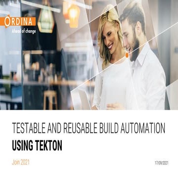 JOIN 2021 Testable and reusable build automation Using Tekton