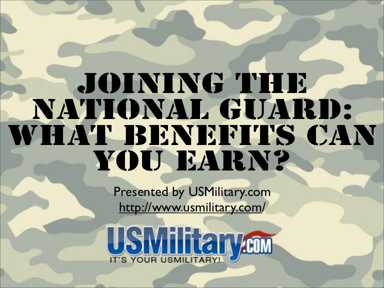 Joining The National Guard What Benefits Can You Earn