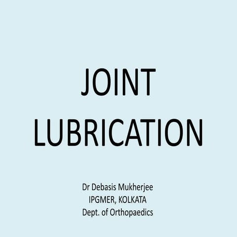 Joint lubrication by dr debasis mukherjee