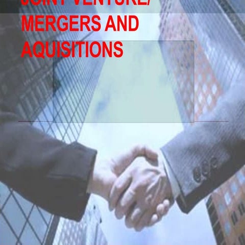 Joint venture and mergers and acquition
