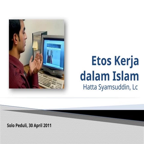 Keutamaan Bekerja dalam Islam Kesungguhan dalam Bekerja Nilai-nilai  Profesio...