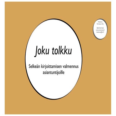 Joku tolkku - kirjoituskoulutus asiantuntijoille