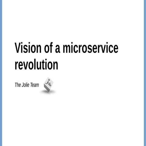 Vision of a microservice revolution