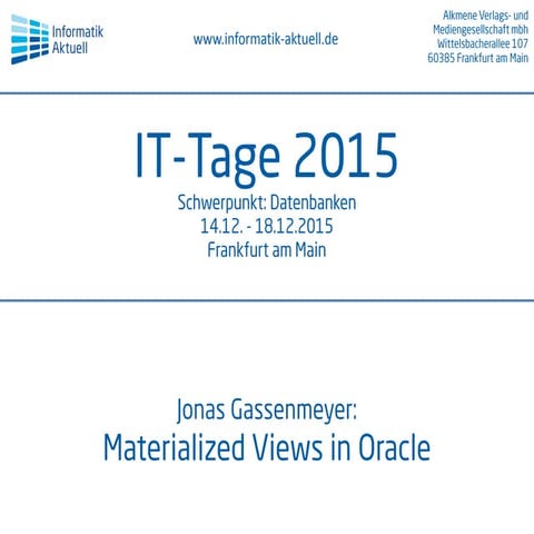 Jonas Gassenmeyer – IT-Tage 2015 – Materialized Views in Oracle