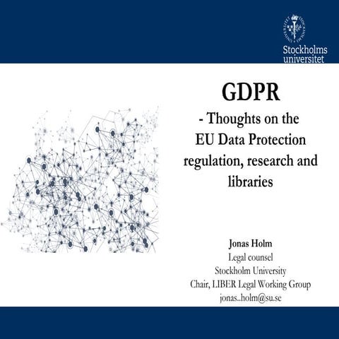 GDPR - Thoughts on the EU Data Protection Regulation, Research and Libraries