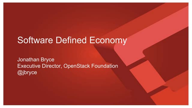 The Software Defined Economy - Jonathan Bryce, Exec. Dir., OpenStack Foundati...