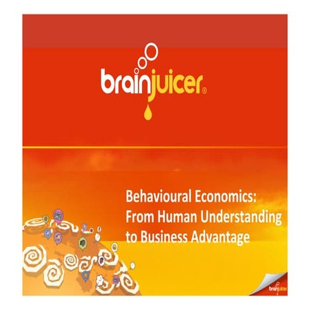 Behavioural economics: how to turn human understanding into business advantag...