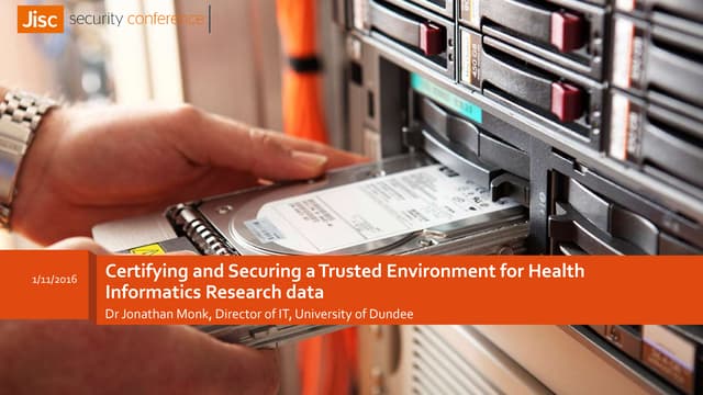 Certifying and Securing a Trusted Environment for Health Informatics Research...
