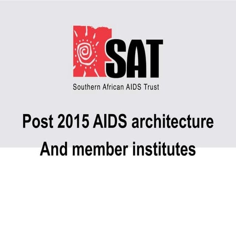AIDS Architecture Post 2015 &  the Role of MIs