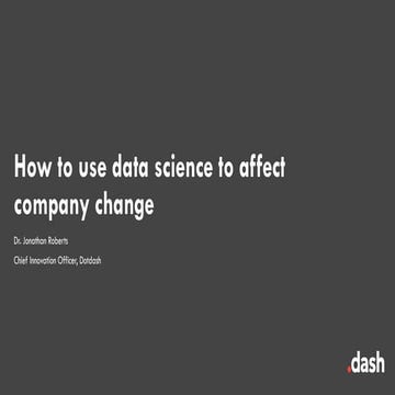 How to Use Data Science to Affect Company Change