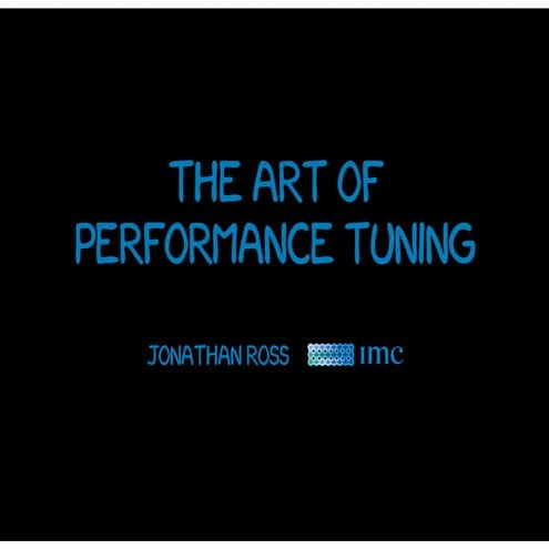 The Art Of Performance Tuning