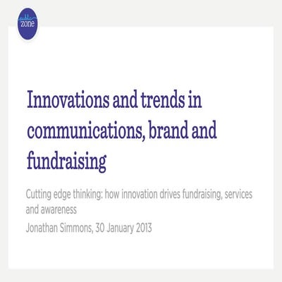 Cutting edge thinking: how innovation drives fundraising, services and awareness