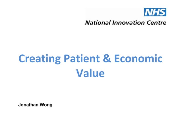Creating Patient & Economic Value
