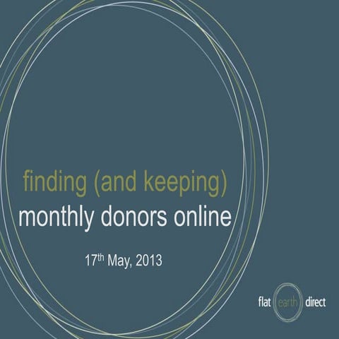 Finding (and keeping) monthly donors online - Jonathon Grapsas